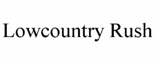 LOWCOUNTRY RUSH