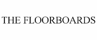 THE FLOORBOARDS