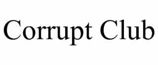 CORRUPT CLUB
