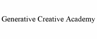 GENERATIVE CREATIVE ACADEMY