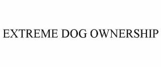 EXTREME DOG OWNERSHIP