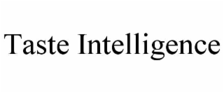 TASTE INTELLIGENCE