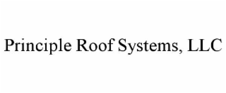 PRINCIPLE ROOF SYSTEMS, LLC