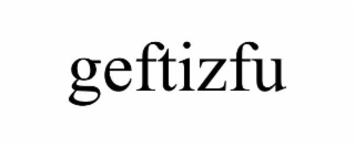 GEFTIZFU