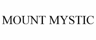 MOUNT MYSTIC