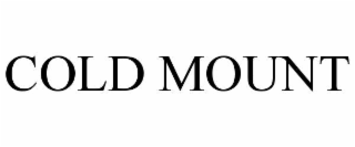 COLD MOUNT