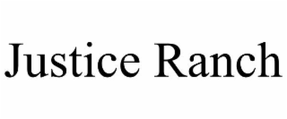 JUSTICE RANCH