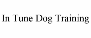 IN TUNE DOG TRAINING
