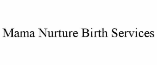 MAMA NURTURE BIRTH SERVICES