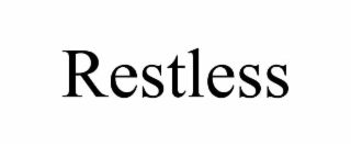 RESTLESS