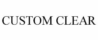 CUSTOM CLEAR