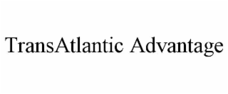 TRANSATLANTIC ADVANTAGE