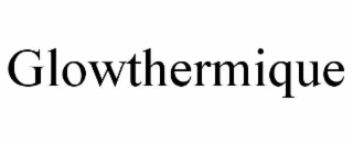 GLOWTHERMIQUE