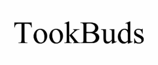 TOOKBUDS
