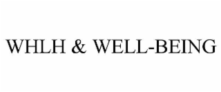 WHLH & WELL-BEING
