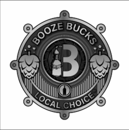 BOOZE BUCKS, A STYLIZED B, LOCAL CHOICE