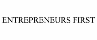 ENTREPRENEURS FIRST