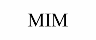 MIM
