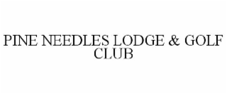 PINE NEEDLES LODGE & GOLF CLUB