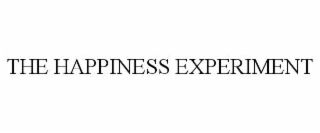 THE HAPPINESS EXPERIMENT