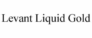 LEVANT LIQUID GOLD