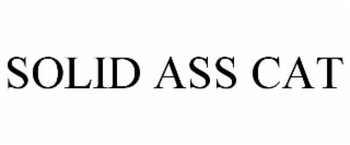 SOLID ASS CAT