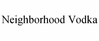 NEIGHBORHOOD VODKA