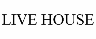 LIVE HOUSE