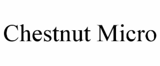 CHESTNUT MICRO