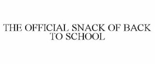 THE OFFICIAL SNACK OF BACK TO SCHOOL