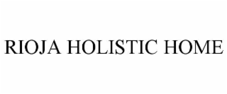 RIOJA HOLISTIC HOME