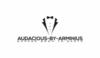 AUDACIOUS-BY-ARMINIUS DAPPER DOWN TO EARTH