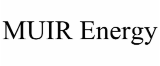MUIR ENERGY