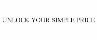 UNLOCK YOUR SIMPLE PRICE
