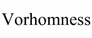 VORHOMNESS