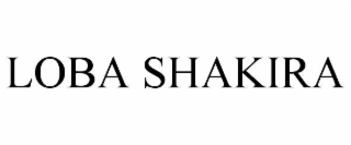LOBA SHAKIRA
