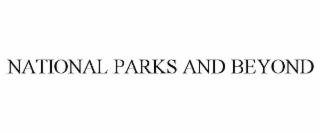 NATIONAL PARKS AND BEYOND