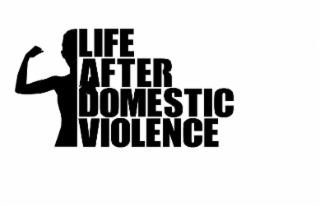 LIFE AFTER DOMESTIC VIOLENCE
