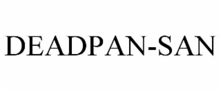 DEADPAN-SAN
