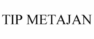 TIP METAJAN