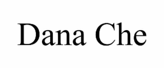 DANA CHE