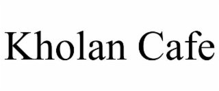 KHOLAN CAFE