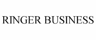 RINGER BUSINESS
