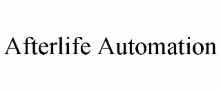 AFTERLIFE AUTOMATION