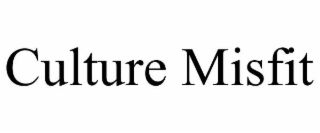 CULTURE MISFIT