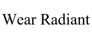 WEAR RADIANT