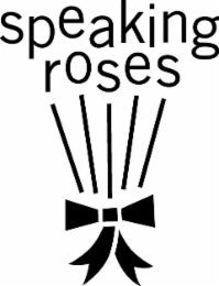 SPEAKING ROSES