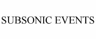 SUBSONIC EVENTS
