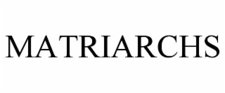 MATRIARCHS