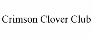 CRIMSON CLOVER CLUB